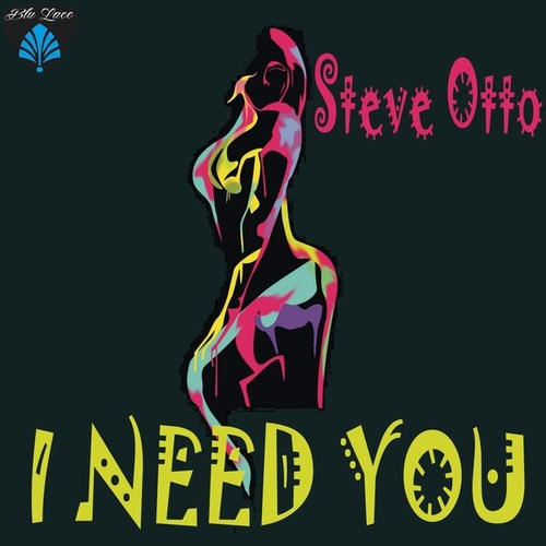 Steve Otto - I Need You [BLM169]